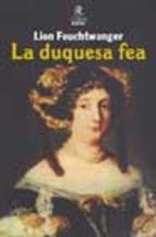 DUQUESA FEA, LA | 9788441412224 | FEUCHTWANGER, LION | Llibreria L'Illa - Llibreria Online de Mollet - Comprar llibres online