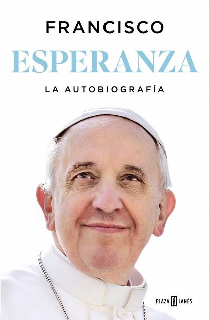 ESPERANZA. LA AUTOBIOGRAFÍA | 9788401036798 | PAPA FRANCISCO | Llibreria L'Illa - Llibreria Online de Mollet - Comprar llibres online