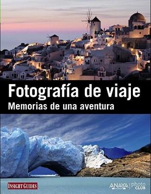 FOTOGRAFÍA DE VIAJE.MEMORIAS DE UNA AVENTURA | 9788441530584 | VV AA | Llibreria L'Illa - Llibreria Online de Mollet - Comprar llibres online