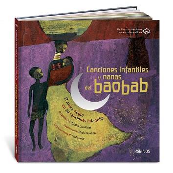 CANCIONES INFANTILES Y NANAS DEL BAOBAB | 9788417742805 | GROSLEZIAT, CHANTAL/MINDY, PAUL | Llibreria L'Illa - Llibreria Online de Mollet - Comprar llibres online