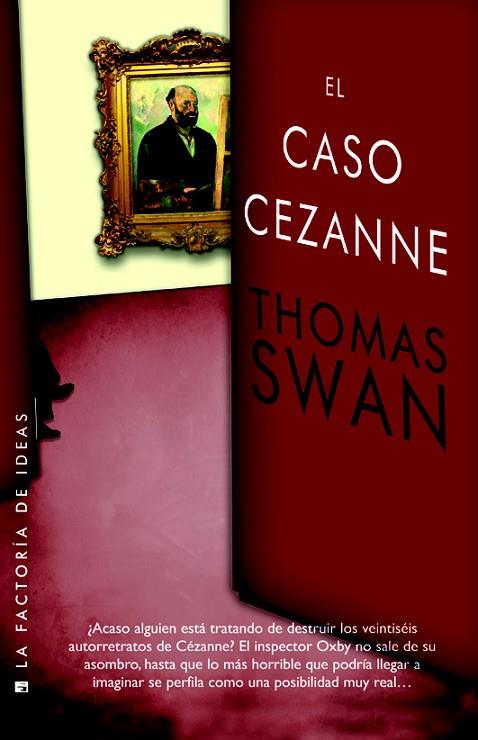 CASO CÉZANNE, EL | 9788490186572 | SWAN, THOMAS | Llibreria L'Illa - Llibreria Online de Mollet - Comprar llibres online