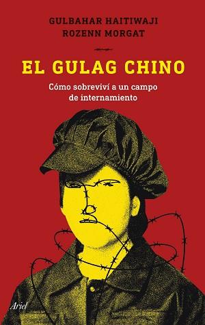 GULAG CHINO, EL | 9788434435339 | HAITIWAJI, GULBAHAR/MORGAT, ROZENN | Llibreria L'Illa - Llibreria Online de Mollet - Comprar llibres online