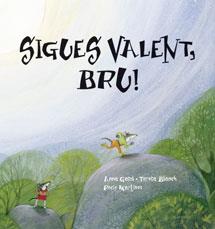 SIGUES VALENT BRU! | 9788489625655 | GASOL, A. | Llibreria L'Illa - Llibreria Online de Mollet - Comprar llibres online