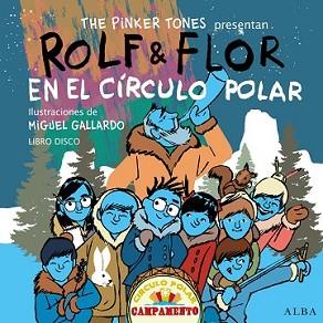 ROLF & FLOR EN EL CÍRCULO POLAR | 9788490650165 | THE PINKER TONES | Llibreria L'Illa - Llibreria Online de Mollet - Comprar llibres online