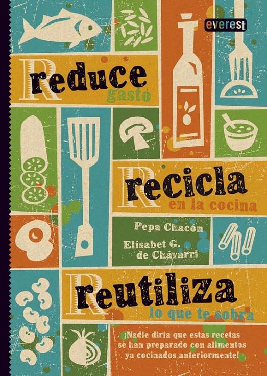 REDUCE RECICLA REUTILIZA | 9788444121642 | ELISABETH GONZÁLEZ/PEPA CHACÓN | Llibreria L'Illa - Llibreria Online de Mollet - Comprar llibres online