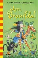 ARRI BRUNILDA! | 9788498015713 | OWEN, L. / PAUL, M. | Llibreria L'Illa - Llibreria Online de Mollet - Comprar llibres online