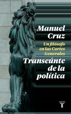 TRANSEÚNTE DE LA POLÍTICA | 9788430622993 | CRUZ, MANUEL | Llibreria L'Illa - Llibreria Online de Mollet - Comprar llibres online