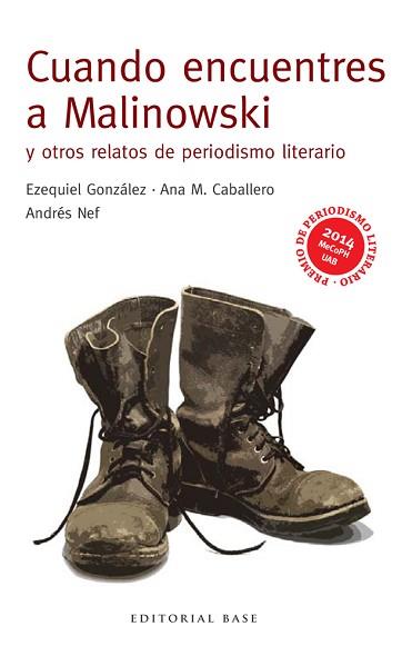 CUANDO ENCUENTRES A MALINOWSKI Y OTROS RELATOS DE PERIODISMO | 9788415706199 | AA.VV | Llibreria L'Illa - Llibreria Online de Mollet - Comprar llibres online