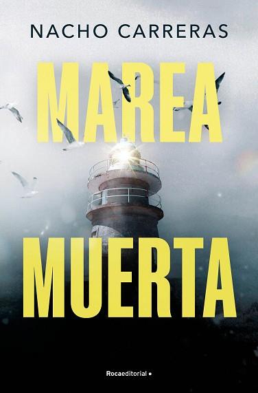 MAREA MUERTA | 9788410096585 | CARRERAS OJEA, NACHO | Llibreria L'Illa - Llibreria Online de Mollet - Comprar llibres online