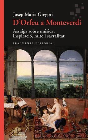 D’ORFEU A MONTEVERDI | 9788410188549 | GREGORI, JOSEP MARIA | Llibreria L'Illa - Llibreria Online de Mollet - Comprar llibres online