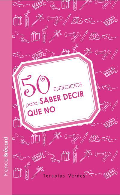 50.SABER DECIR NO | 9788492716708 | BRECARD, FRANCE | Llibreria L'Illa - Llibreria Online de Mollet - Comprar llibres online