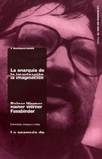 ANARQUIA DE LA IMAGINACION, LA | 9788449313264 | WERNER FASSBINDER, RAINER | Llibreria L'Illa - Llibreria Online de Mollet - Comprar llibres online