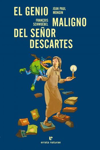 GENIO MALIGNO DEL SEÑOR DESCARTES, EL | 9788415217411 | MONGIN, JEAN PAUL | Llibreria L'Illa - Llibreria Online de Mollet - Comprar llibres online