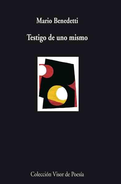 TESTIGO DE UNO MISMO | 9788498957129 | BENEDETTI, MARIO | Llibreria L'Illa - Llibreria Online de Mollet - Comprar llibres online