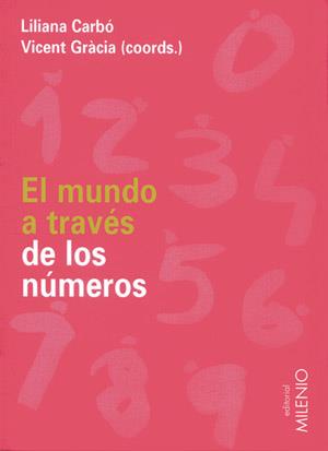 MUNDO A TRAVES DE LOS NUMEROS, EL | 9788497431101 | CARBO, LILIANA / GRACIA, VIVENT | Llibreria L'Illa - Llibreria Online de Mollet - Comprar llibres online