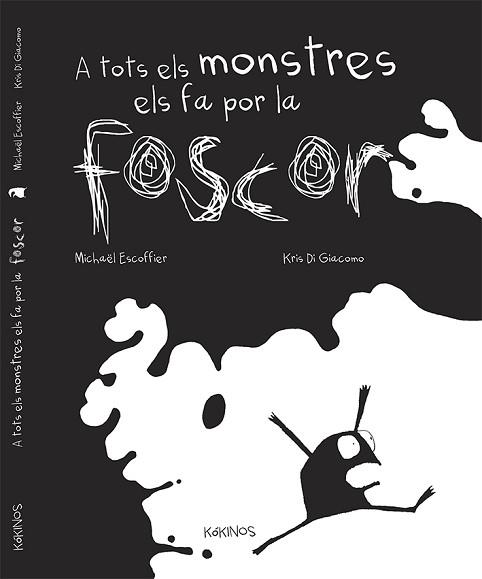 A TOTS ELS MONSTRES ELS FA POR LA FOSCOR | 9788492750917 | ESCOFFIER, MICHAËL | Llibreria L'Illa - Llibreria Online de Mollet - Comprar llibres online