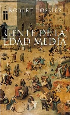 GENTE DE LA EDAD MEDIA, LA | 9788430606498 | FOSSIER, ROBERT | Llibreria L'Illa - Llibreria Online de Mollet - Comprar llibres online