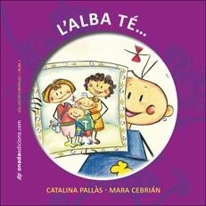 ALBA TÉ... | 9788496623798 | PALLÀS PICÓ, CATALINA/CEBRIÁN BENEYTO, MARI AMPARO | Llibreria L'Illa - Llibreria Online de Mollet - Comprar llibres online