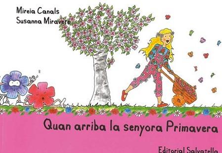 QUAN ARRIBA LA SENYORA PRIMAVERA | 9788484125488 | CANALS BOTINES, MIREIA ! SUSANNA MIRAVETE | Llibreria L'Illa - Llibreria Online de Mollet - Comprar llibres online