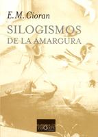 SILOGISMOS DE LA AMARGURA | 9788472231788 | CIORAN | Llibreria L'Illa - Llibreria Online de Mollet - Comprar llibres online