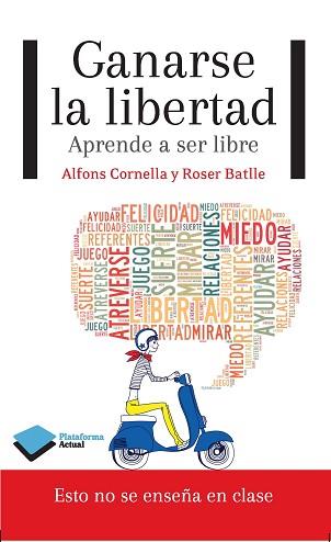 GANARSE LA LIBERTAD | 9788415750604 | CORNELLA, ALFONS/BATLLE, ROSER | Llibreria L'Illa - Llibreria Online de Mollet - Comprar llibres online