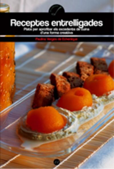 RECEPTES ENTRELLIGADES | 9788497912518 | VERGÉS DE ECHENIQUE, PAULINA | Llibreria L'Illa - Llibreria Online de Mollet - Comprar llibres online