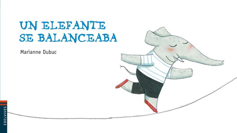 ELEFANTE SE BALANCEABA, UN | 9788426377678 | DUBUC, MARIANNE | Llibreria L'Illa - Llibreria Online de Mollet - Comprar llibres online