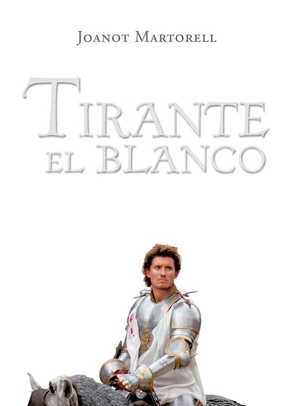 TIRANTE EL BLANCO -VERSION PELLICER- | 9788496514713 | MARTORELL, JOANOT | Llibreria L'Illa - Llibreria Online de Mollet - Comprar llibres online