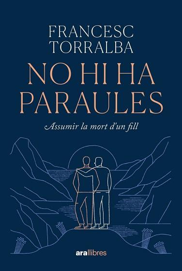 NO HI HA PARAULES | 9788411730938 | TORRALBA ROSELLÓ, FRANCESC | Llibreria L'Illa - Llibreria Online de Mollet - Comprar llibres online