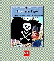 PIRATA PEPE, EL | 9788434878761 | ROMERO YEBRA, ANA MARIA | Llibreria L'Illa - Llibreria Online de Mollet - Comprar llibres online