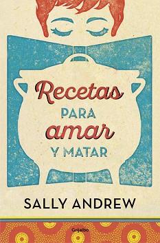 RECETAS PARA AMAR Y MATAR | 9788425354045 | ANDREW, SALLY | Llibreria L'Illa - Llibreria Online de Mollet - Comprar llibres online