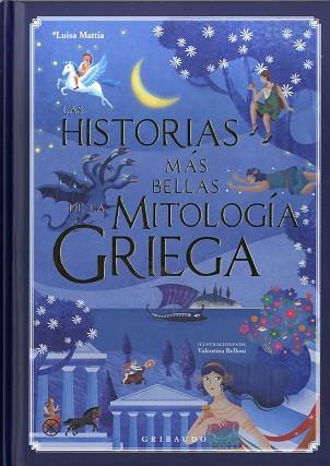 HISTORIAS MAS BELLAS DE LA MITOLOGIA GRIEGA, LAS | 9788417127015 | MATTIA, LUISA | Llibreria L'Illa - Llibreria Online de Mollet - Comprar llibres online