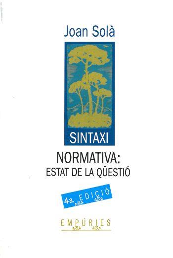 SINTAXI NORMATIVA:ESTAT DE LA QÜESTIO | 9788475964348 | SOLA, JOAN | Llibreria L'Illa - Llibreria Online de Mollet - Comprar llibres online