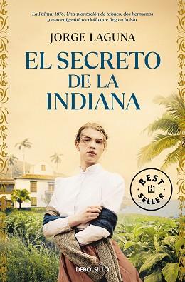 SECRETO DE LA INDIANA, EL | 9788466372244 | LAGUNA, JORGE | Llibreria L'Illa - Llibreria Online de Mollet - Comprar llibres online