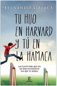 TU HIJO EN HARVAD Y TÚ EN LA HAMACA | 9788467040418 | ALBERCA DE CASTRO, FERNANDO | Llibreria L'Illa - Llibreria Online de Mollet - Comprar llibres online