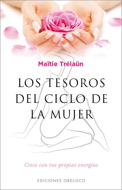 TESOROS DEL CICLO DE LA MUJER, LOS | 9788491111597 | TRELAUN, MAITIE | Llibreria L'Illa - Llibreria Online de Mollet - Comprar llibres online