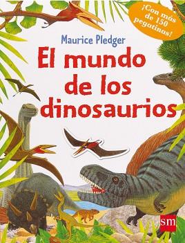 MUNDO DE LOS DINOSAURIOS, EL | 9788467559958 | PLEDGER, MAURICE | Llibreria L'Illa - Llibreria Online de Mollet - Comprar llibres online