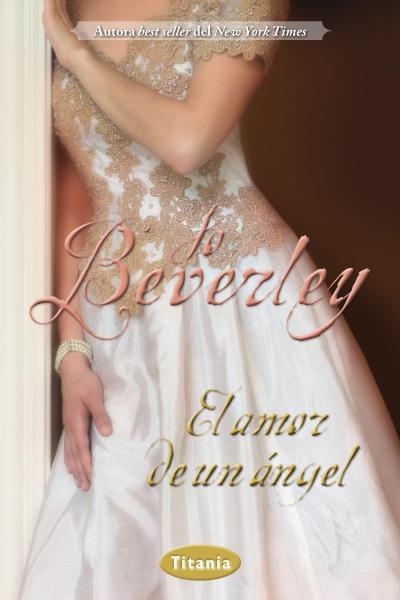 AMOR DE UN ÁNGEL, EL | 9788492916573 | BEVERLEY, JO | Llibreria L'Illa - Llibreria Online de Mollet - Comprar llibres online