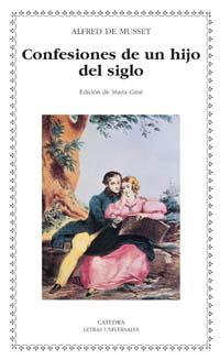 CONFESIONES DE UN HIJO DEL SIGLO | 9788437619866 | MUSSET, ALFRED DE | Llibreria L'Illa - Llibreria Online de Mollet - Comprar llibres online