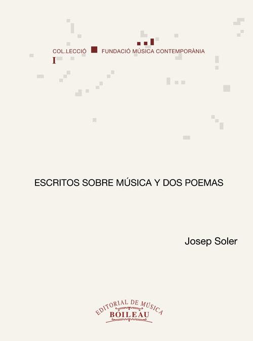 ESCRITOS SOBRE MUSICA Y DOS POEMAS | 9788480200776 | SOLER, JOSEP | Llibreria L'Illa - Llibreria Online de Mollet - Comprar llibres online