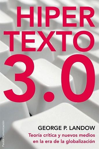 HIPERTEXTO 3.0 | 9788449322006 | LANDOW, GEORGE | Llibreria L'Illa - Llibreria Online de Mollet - Comprar llibres online