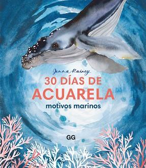 30 DÍAS DE ACUARELA | 9788425235405 | RAINEY, JENNA | Llibreria L'Illa - Llibreria Online de Mollet - Comprar llibres online