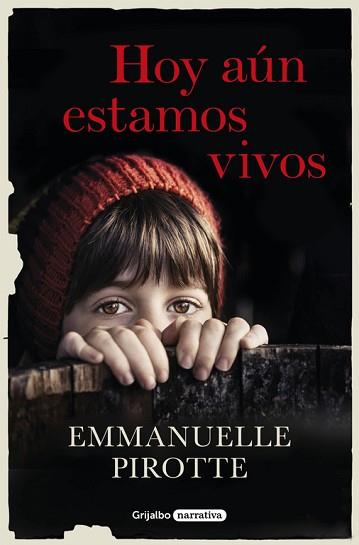 HOY AÚN ESTAMOS VIVOS | 9788425355233 | PIROTTE, EMMANUELLE  | Llibreria L'Illa - Llibreria Online de Mollet - Comprar llibres online