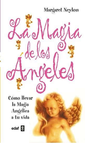 MAGIA DE LOS ANGELES, LA | 9788441411913 | NEYLON, MARGARET | Llibreria L'Illa - Llibreria Online de Mollet - Comprar llibres online