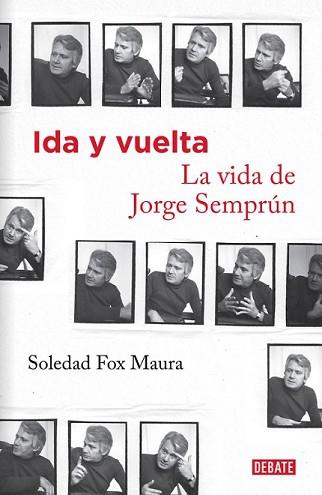 IDA Y VUELTA. LA VIDA DE JORGE SEMPRÚN | 9788499924335 | FOX MAURA, SOLEDAD | Llibreria L'Illa - Llibreria Online de Mollet - Comprar llibres online