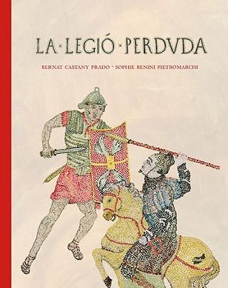 LEGIÓ PERDUDA, LA | 9788415357773 | CASTANY PRADO, BERNAT | Llibreria L'Illa - Llibreria Online de Mollet - Comprar llibres online