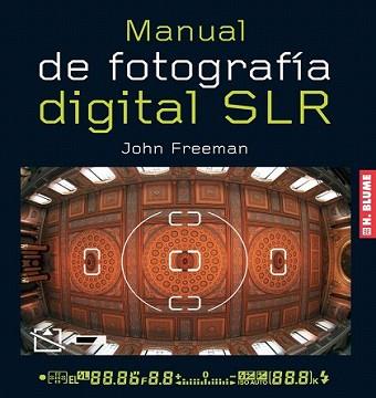 MANUAL DE FOTOGRAFIA DIGITAL SLR | 9788496669253 | FREEMAN, JOHN | Llibreria L'Illa - Llibreria Online de Mollet - Comprar llibres online