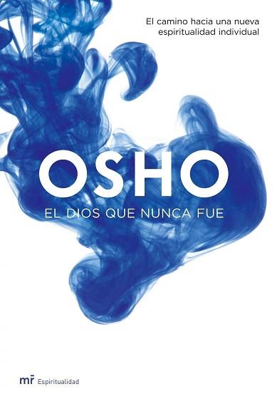 DIOS QUE NUNCA FUE, EL | 9788427033603 | OSHO | Llibreria L'Illa - Llibreria Online de Mollet - Comprar llibres online