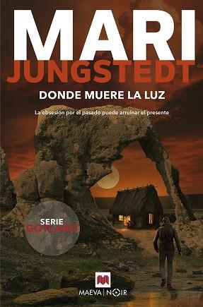 DONDE MUERE LA LUZ | 9788410260221 | JUNGSTEDT, MARI | Llibreria L'Illa - Llibreria Online de Mollet - Comprar llibres online