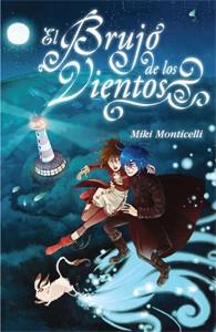 BRUJO DE LOS VIENTOS, EL | 9788424638474 | MONTICELLI, MIKI | Llibreria L'Illa - Llibreria Online de Mollet - Comprar llibres online